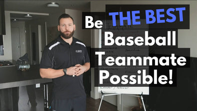 Be the BEST Baseball Teammate Possible!