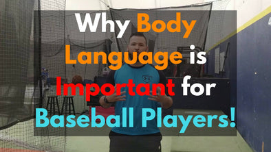 Why Body Language is Important for Baseball Players!